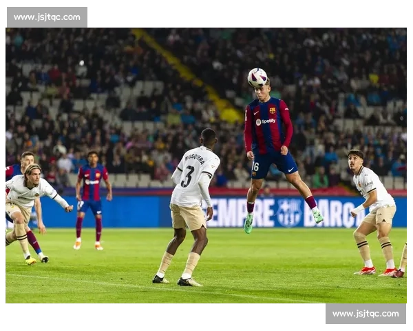 德天空：巴萨加速威廉斯转会，拜仁同步考察巴尔科拉等目标